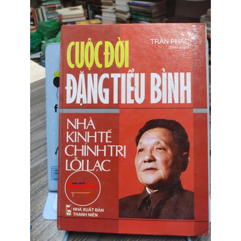 Sách: Cuộc đời Đặng Tiểu Bình – Nhà kinh tế chính trị lỗi lạc - Trần Phác(A2) 587312