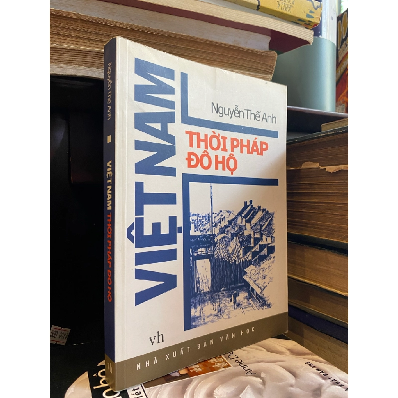 Việt Nam Thời Pháp Đô Hộ - Nguyễn Thế Anh 122201