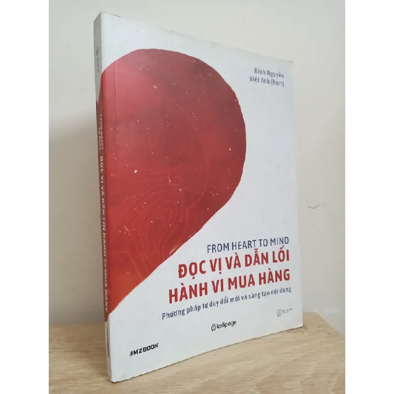 [Phiên Chợ Sách Cũ] Đọc Vị Và Dẫn Lối Hành Vi Mua Hàng - Phương Pháp Tư Duy Đổi Mới Và Sáng Tạo Nội Dung (2019) - Bình Nguyễn, Việt Anh (Nori) S1507 506304