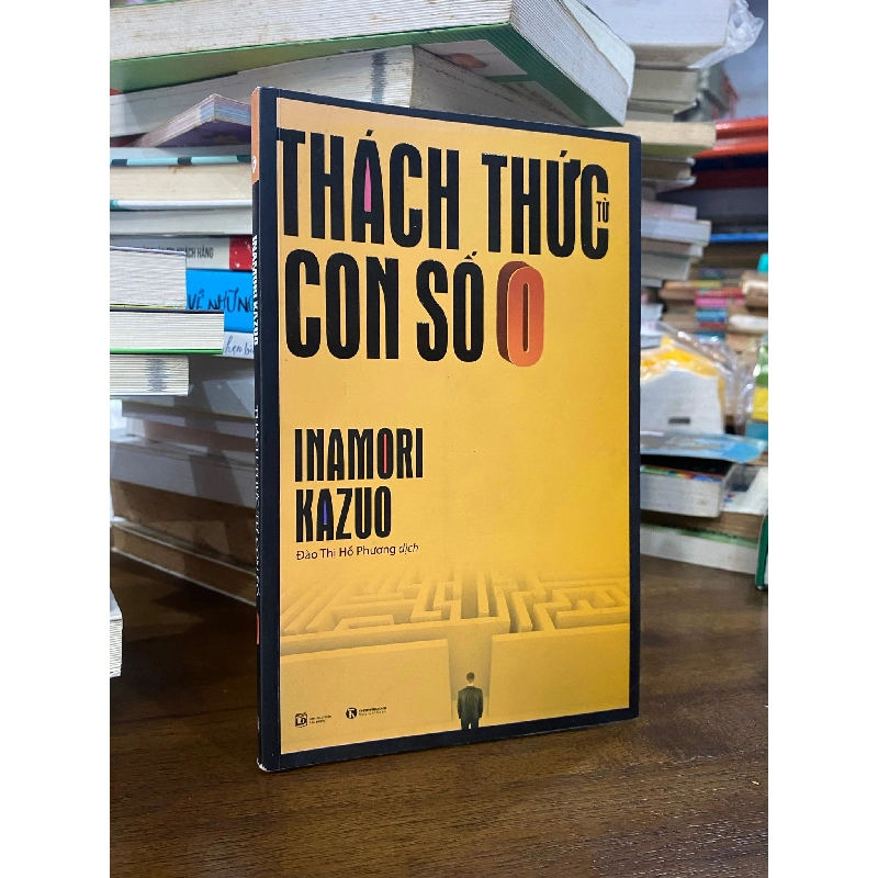 Thách Thức Từ Con Số 0 - Inamori Kazuo 448830