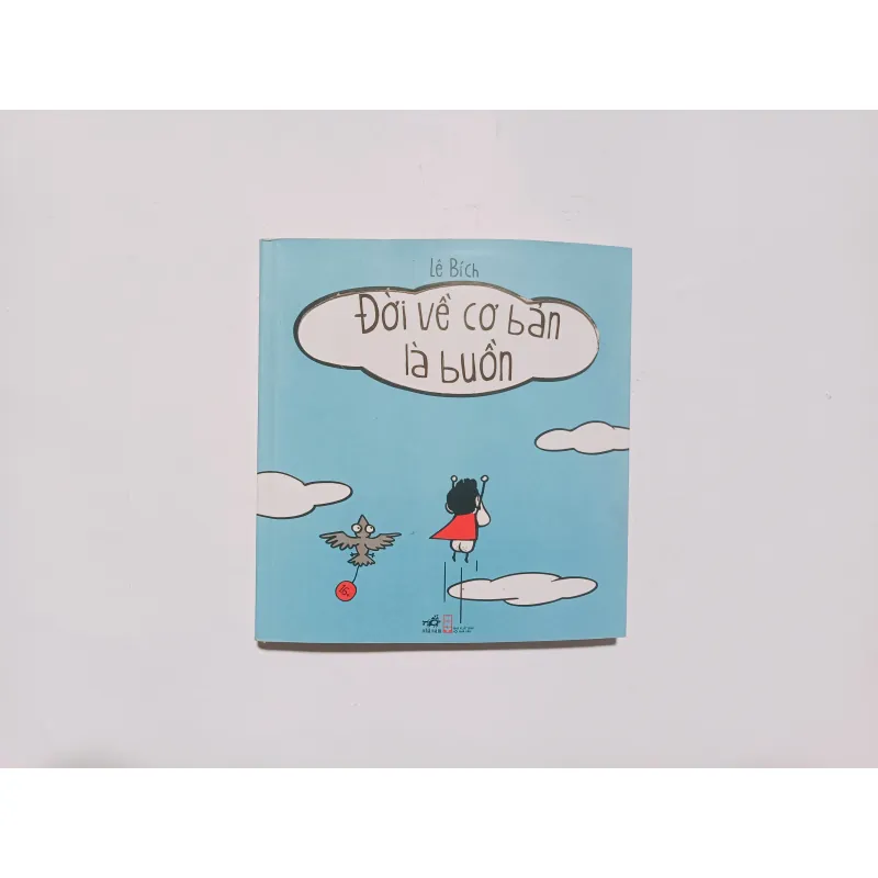 Đời Về Cơ Bản Là Buồn Cười - Lê Bích 826516