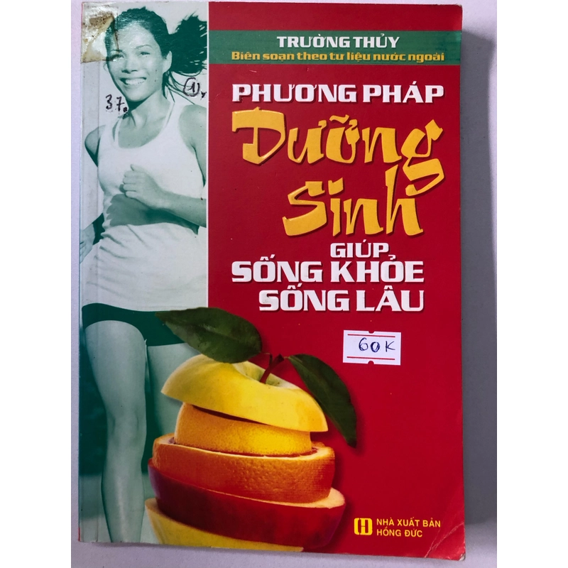 PHƯƠNG PHÁP DƯỠNG SINH GIÚP SỐNG KHOẺ SỐNG LÂU (biên soạn theo tư liệu nước ngoài ) 303206