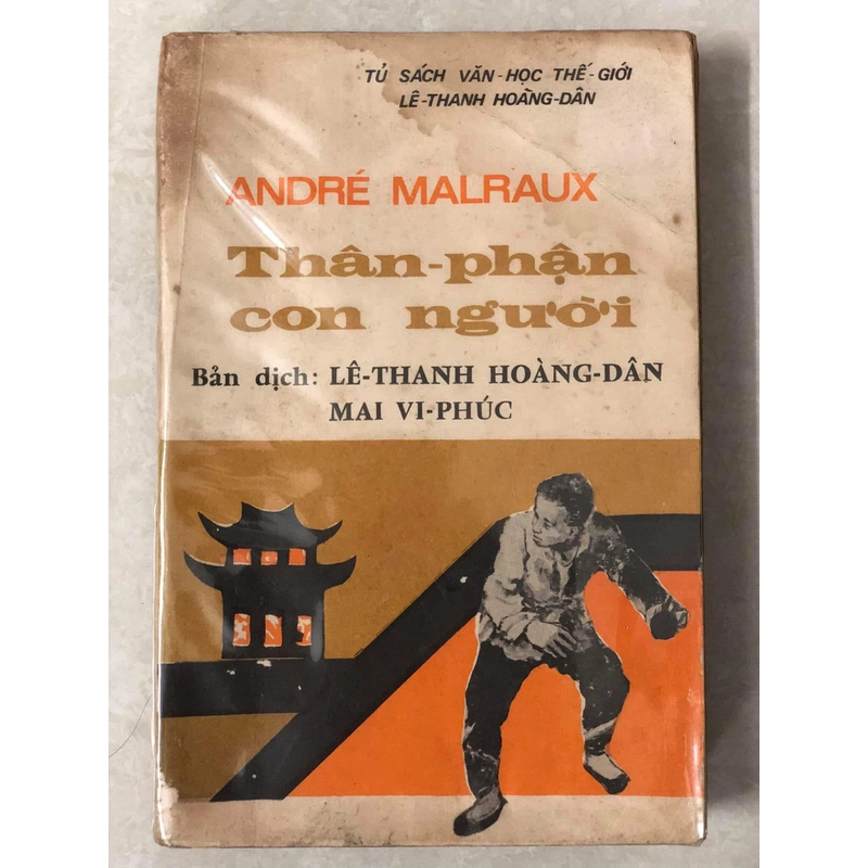 THÂN PHẬN CON NGƯỜI - André Malraux - Lê Thanh Hoàng Dân & Mai Vi Phúc dịch - 1972 442702