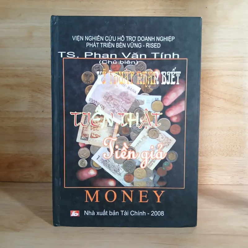 Kĩ Thuật Nhận Biết Tiền Thật, Tiền Giả - TS. Phan Văn Tính chủ biên 761079
