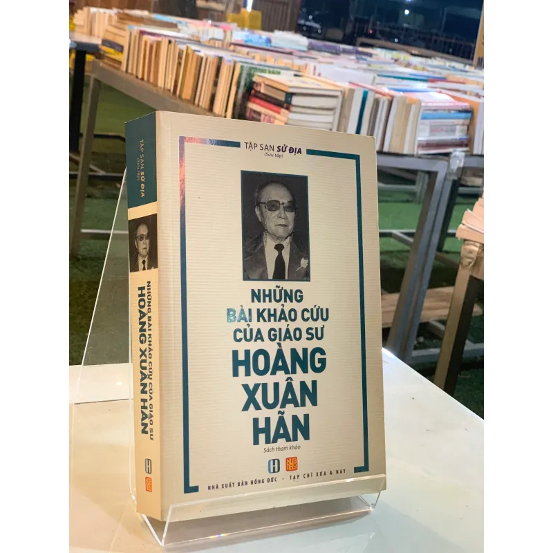 NHỮNG BÀI KHẢO CỨU CỦA GIÁO SƯ HOÀNG XUÂN HÃN - TẬP SAN SỬ ĐỊA 789452