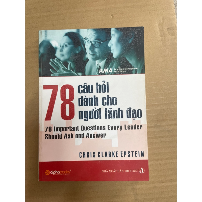 78 Câu Hỏi Dành Cho Người Lãnh Đạo - Sách Phát Triển Bản Thân 301699