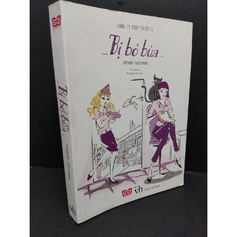 Bị bỏ bùa - Công ty phép thuật 5 mới 80% bẩn ố nhẹ 2017 HCM1008 Shanna Swendson VĂN HỌC 215230