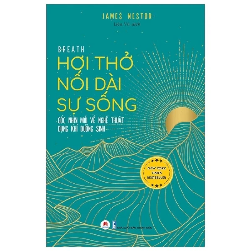 Hơi Thở Nối Dài Sự Sống - Góc Nhìn Mới Về Nghệ Thuật Dụng Khí Dưỡng Sinh - James Nestor 186231