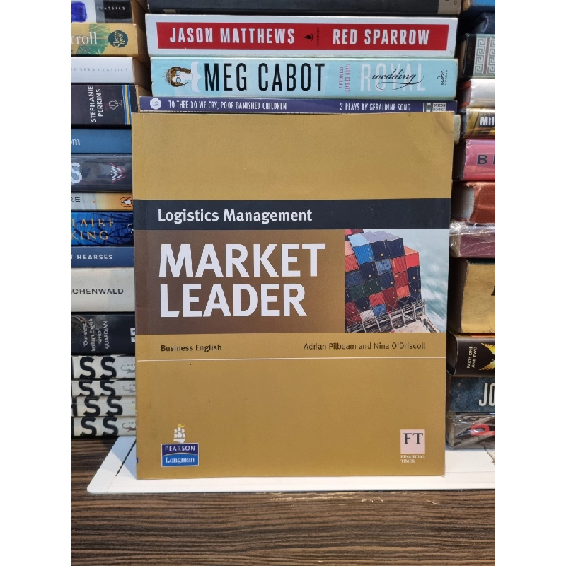 MARKET LEADER : Logistics Management - Adrian Pilbeam and Nina O'Driscoll 160780