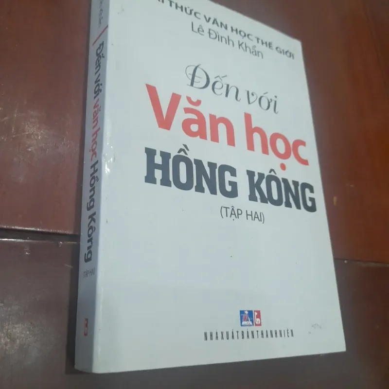 Lê Đình Khẩn - ĐẾN VỚI VĂN HỌC HỒNG KÔNG (tập hai) 745600