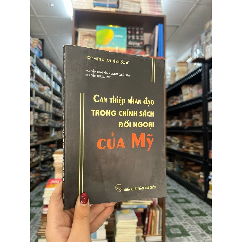 CAN THIỆP NHÂN ĐẠO TRONG CHÍNH SÁCH ĐỐI NGOẠI CỦA MỸ 317809