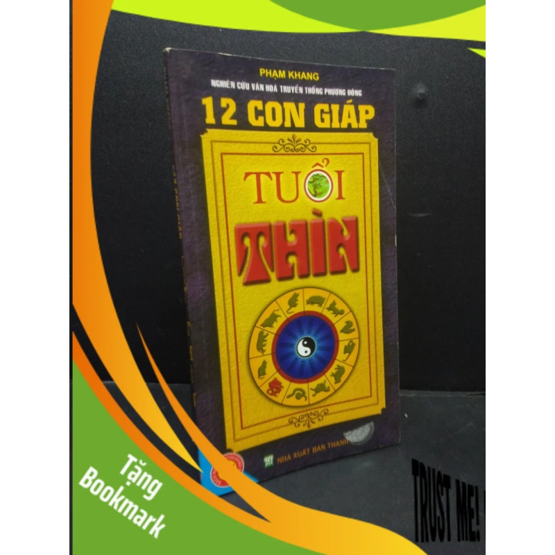 (TẶNG BOOKMARK) 12 con giáp tuổi thìn Phạm Khang 2009 mới 80% cong bìa RBK0106 tâm linh 938107