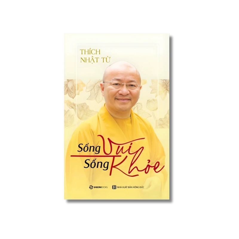 Sống vui sống khỏe - Thích Nhật Từ 730088