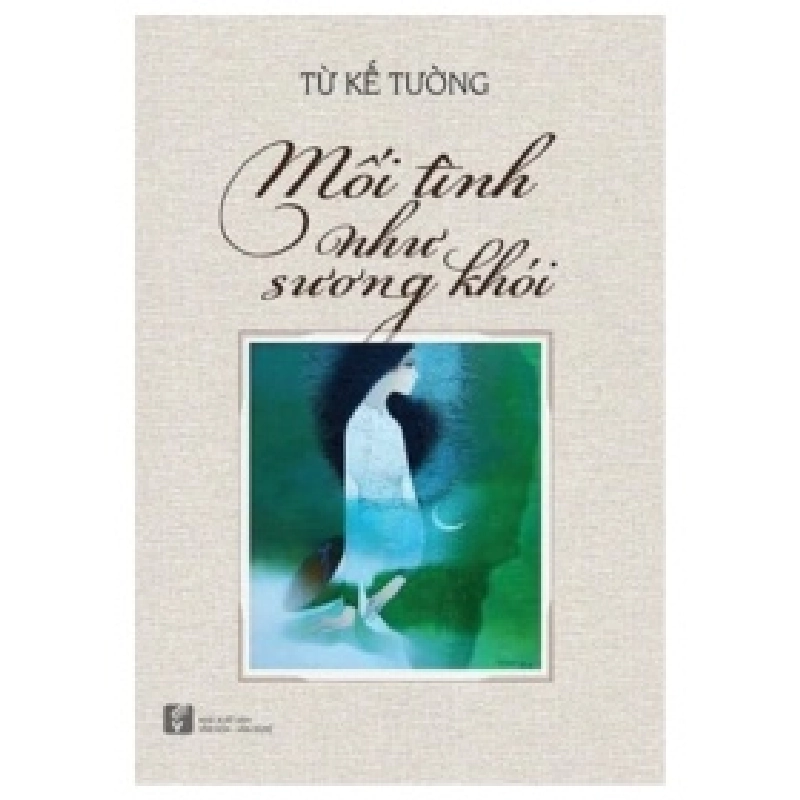 Mối Tình Như Sương Khói - Từ Kế Tường 403672