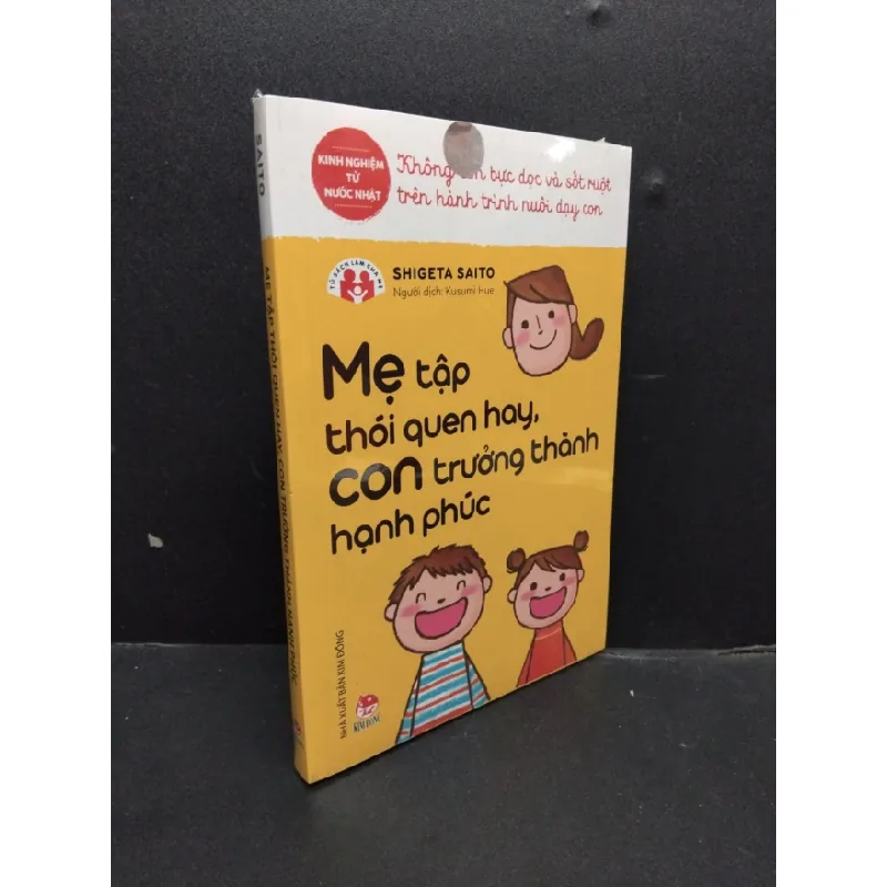 [Sách Cũ SCGR] Mẹ Tập Thói Quen Hay, Con Trưởng Thành Hạnh Phúc mới 100% HCM0107 Shigeta Saito KỸ NĂNG 680626