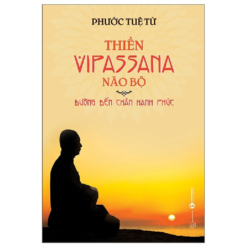 Thiền Vipassana não bộ- Đường đến chân hạnh phúc - Phước Tuệ Từ 2023 New 100% HCM.PO Oreka-Blogmeo 29100