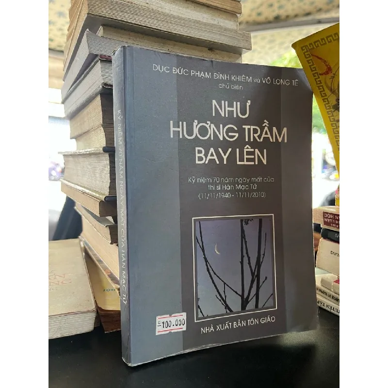 Như hương trầm bay lên - Dục Đức Phạm Đình Khiêm và Võ Long Tê chủ biên 127735