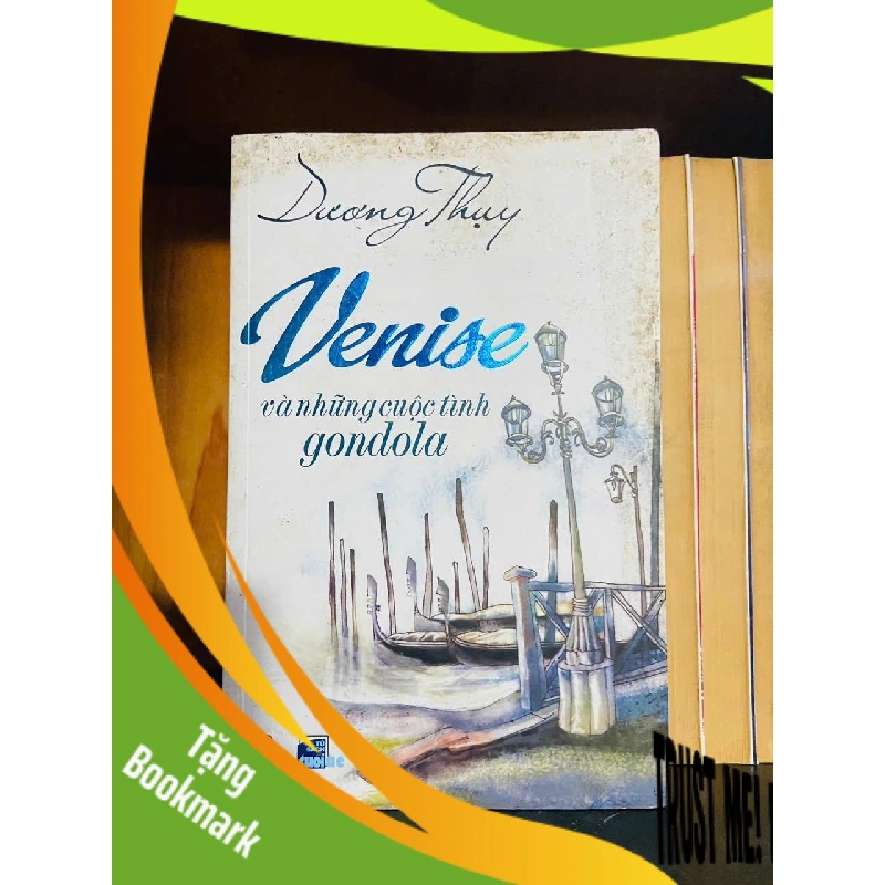 (TẶNG BOOKMARK) Venise và những cuộc tình gondola - Dương Thụy - VĂN HỌC - RBK1211 956188