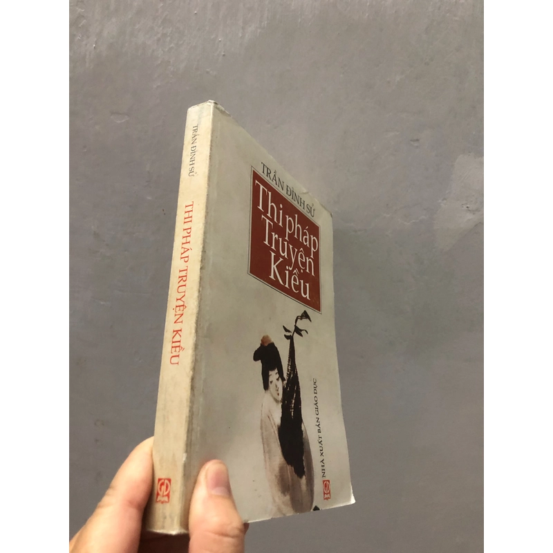 Thi pháp truyện Kiều - Trần Đình Sử (bản in 2007, giấy vàng như SGK xưa) 360959