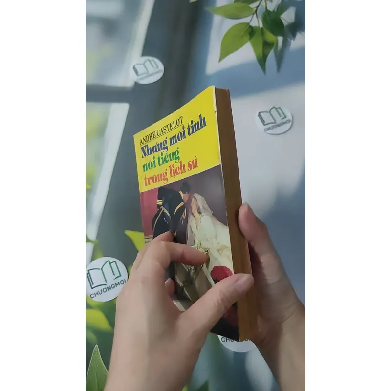 [XƯA] Những Mối Tình Nổi Tiếng Trong Lịch Sử (1993) - André Castelot 997855