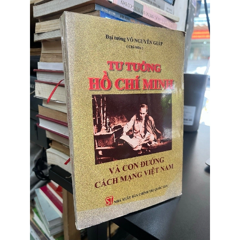 Tư tưởng Hồ Chí Minh và con đường cách mạng Việt Nam - Đại tướng Võ Nguyên Giáp chủ biên 526838