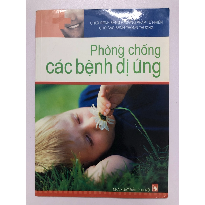 PHÒNG CHỐNG CÁC BỆNH DỊ ỨNG (sách dịch) - 67 TRANG, NXB: 2008 295978