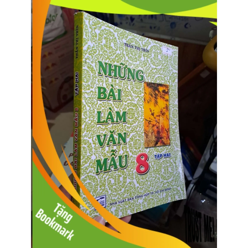 (TẶNG BOOKMARK) Những bài làm văn mẫu 8 - tập hai - Trần Thị Thìn GIÁO KHOA RBK1008 949535