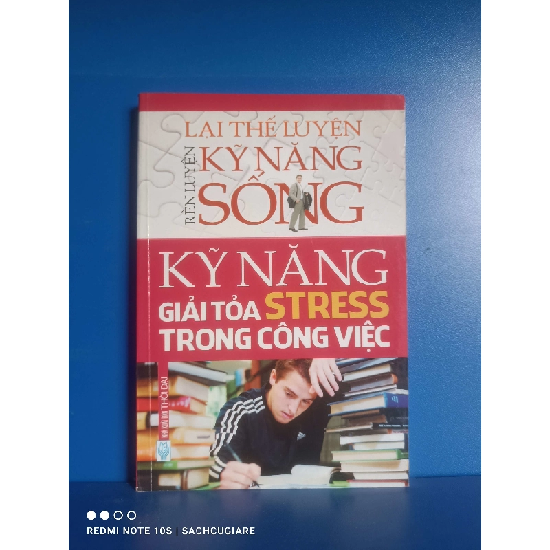 Kỹ năng giải tỏa STRESS trong cộng việc - Lại Thế Luyện 998751