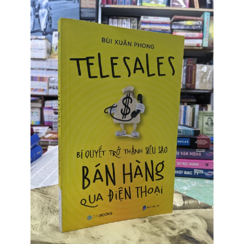 Telesales Bí quyết trở thành siêu sao bán hàng qua điện thoại - Bùi Xuân Phong 125147