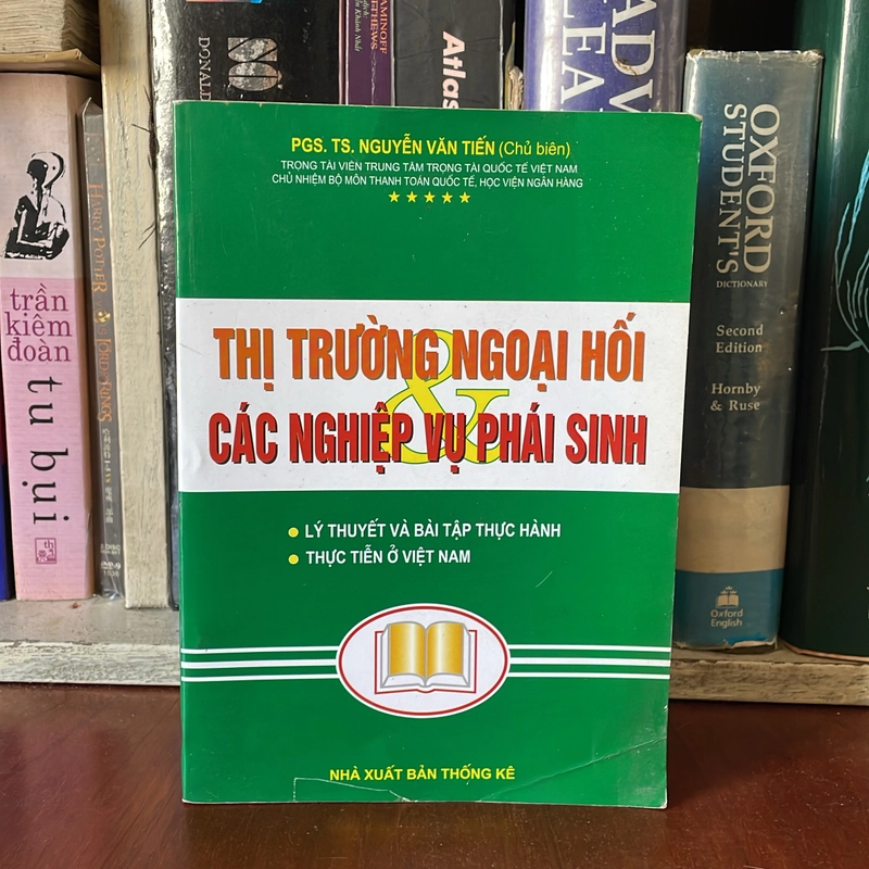 II Kinh Tế: Thị Trường Ngoại Hối Các Nghiệp Vụ Phái Sinh - PGS.TS. Nguyễn Văn Tiến - 2010 552216