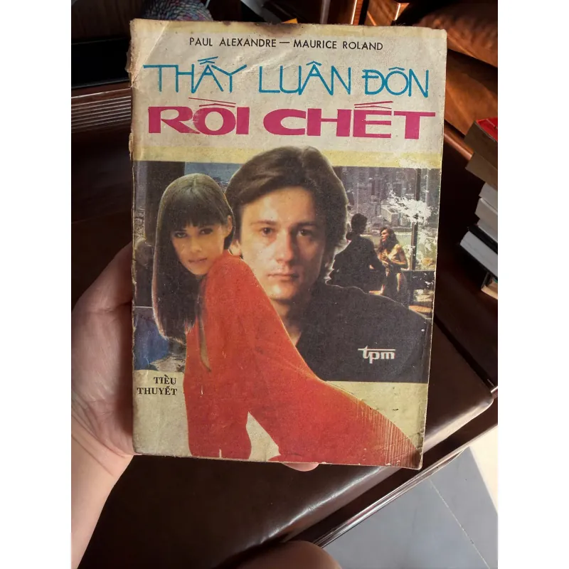 Thấy Luân Đôn Rồi Chết – Paul Alexandre, Maurice Roland | Tiểu Thuyết Xưa- K2 992913