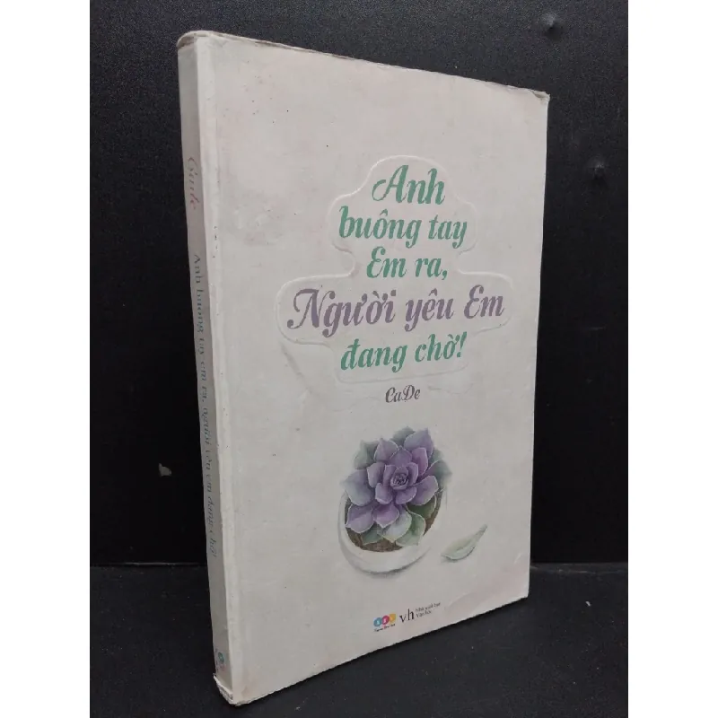 [Phiên Chợ Sách Cũ] Anh Buông Tay Em Ra, Người Yêu Em Đang Chờ! - Cade 2701 402283