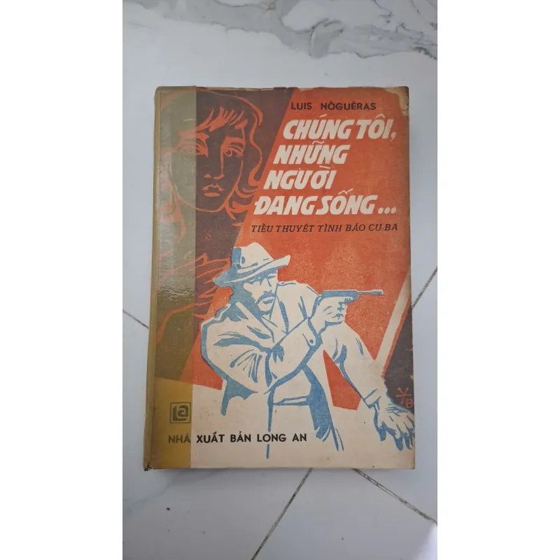 Chúng tôi, những người đang sống... - Luis Noguéras - Tiểu thuyết tình báo (Cu-ba) 603677