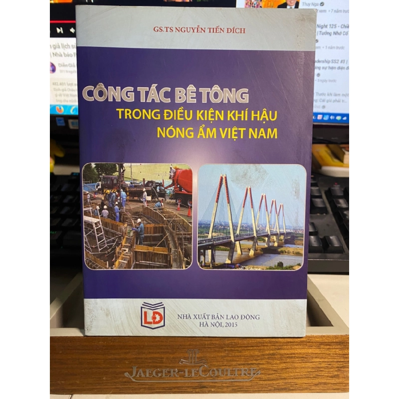 [Phiên Chợ Sách Cũ] Công Tác Bê Tông trong điều kiện khí hậu nóng ẩm Việt Nam - Gs Ts Nguyễn Tiến Đích 0506 467656