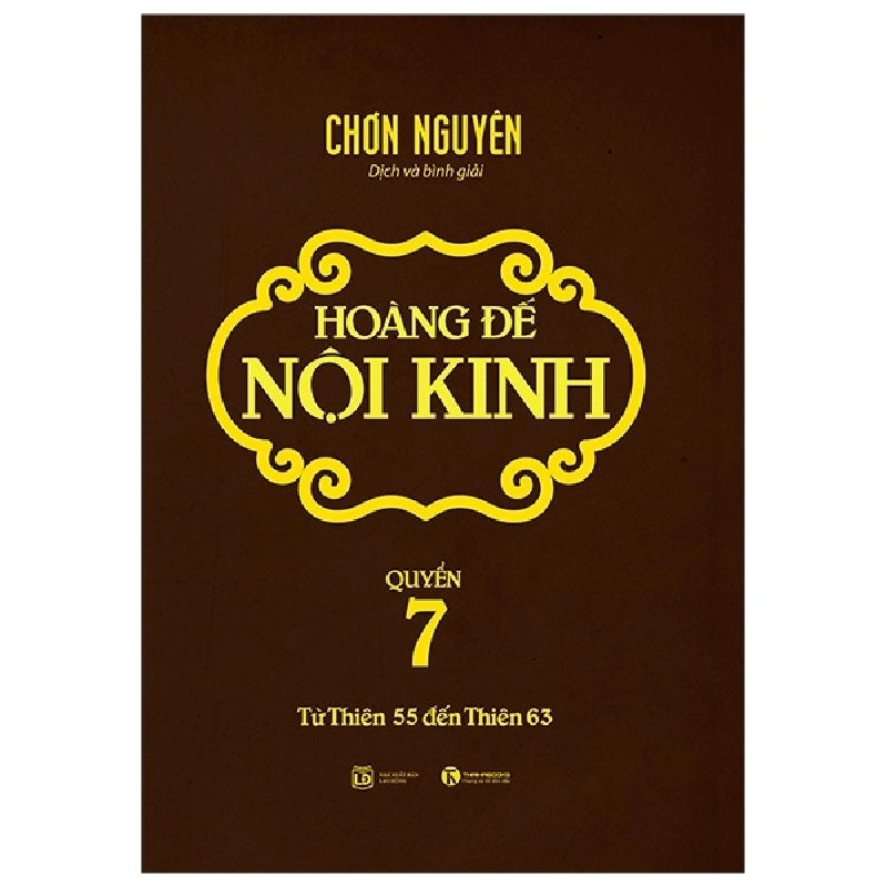 Hoàng đế nội kinh - Quyển 7 - Chơn Nguyên 2020 New 100% HCM.PO 28521