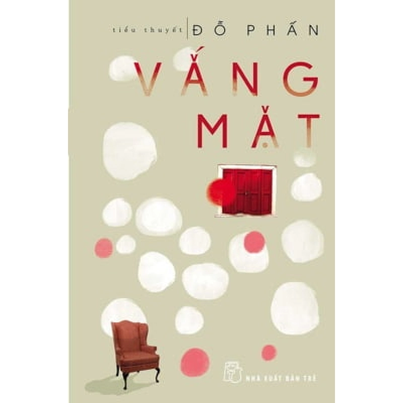 Vắng Mặt - Đỗ Phấn (Mới 100%) Tiểu thuyết, NXB Trẻ - SÁCH ĐẠI HỌC 482514