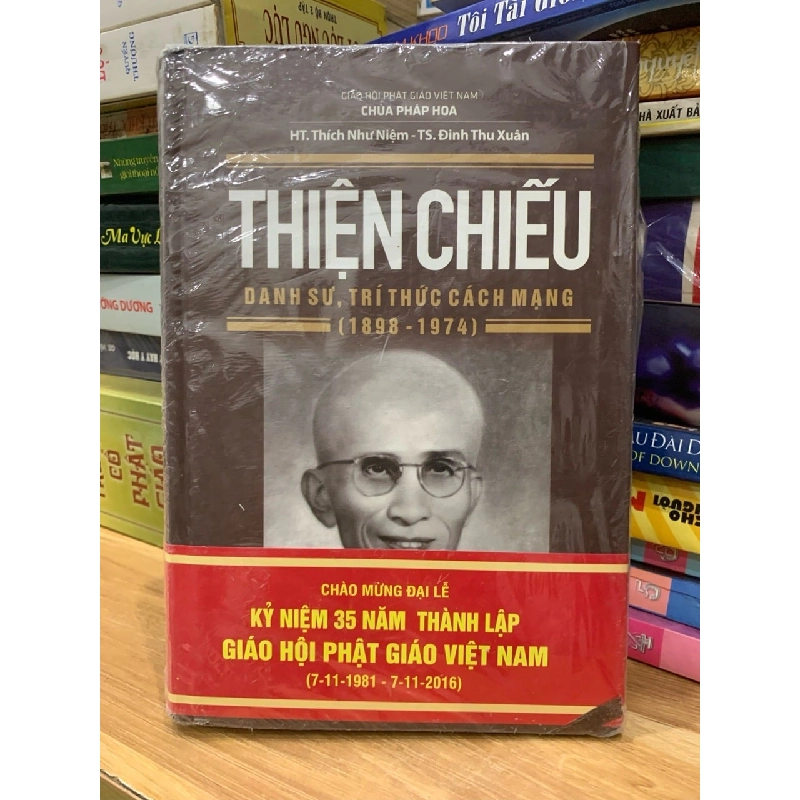 Thiện chiếu danh sư ,Trí thức cách mạng 1898-1974 -HT.Thích Như Niệm -Ts Đinh Thu Xuân 756143