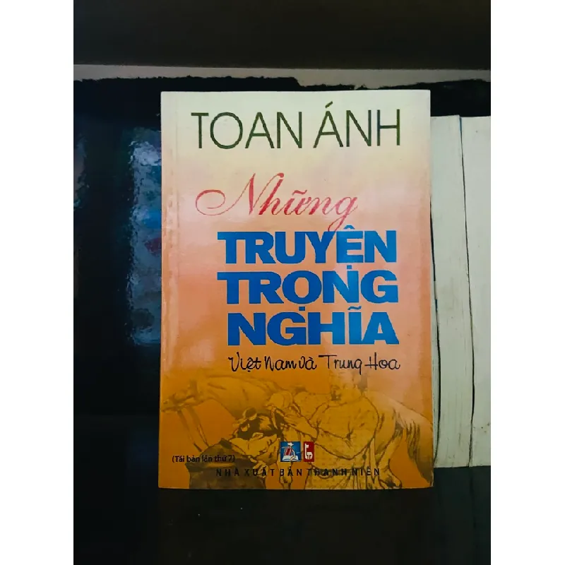 Những truyện trọng nghĩa Việt Nam và Trung Hoa Toan Ánh 555812