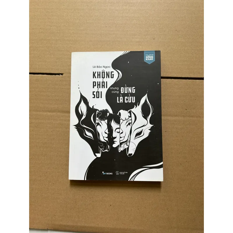 Không phải sói nhưng cũng đừng là cừu - Lê Bảo Ngọc 789778