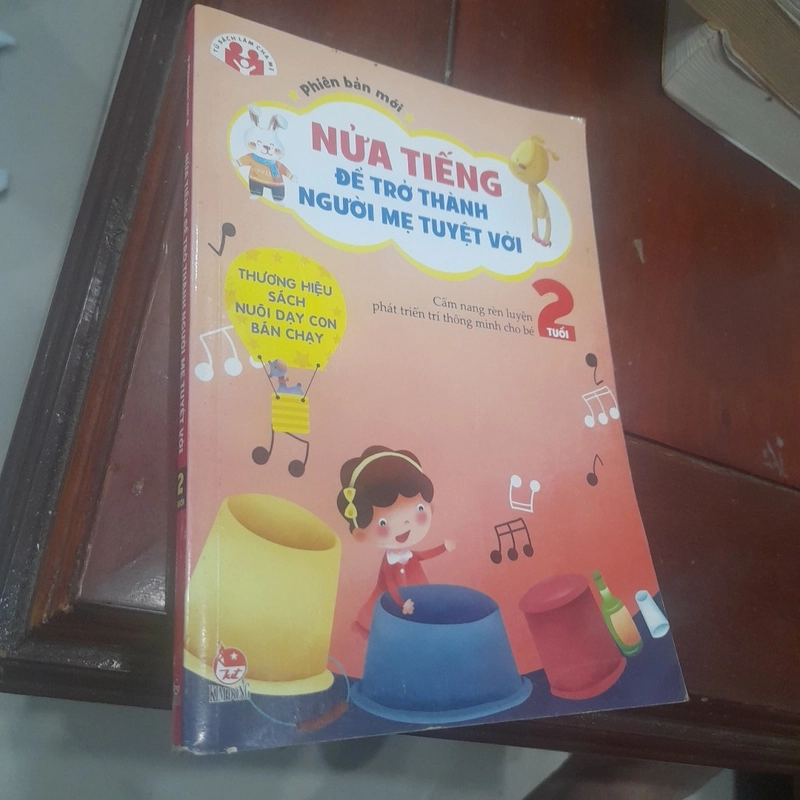 NỬA TIẾNG để trở thành NGƯỜI MẸ TUYỆT VỜI (cho bé 2 tuổi) 522133