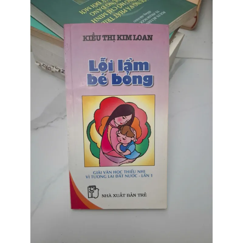 Lỗi lầm bé bỏng - Kiều Thị Kim Loan - Truyện thiếu nhi 696469