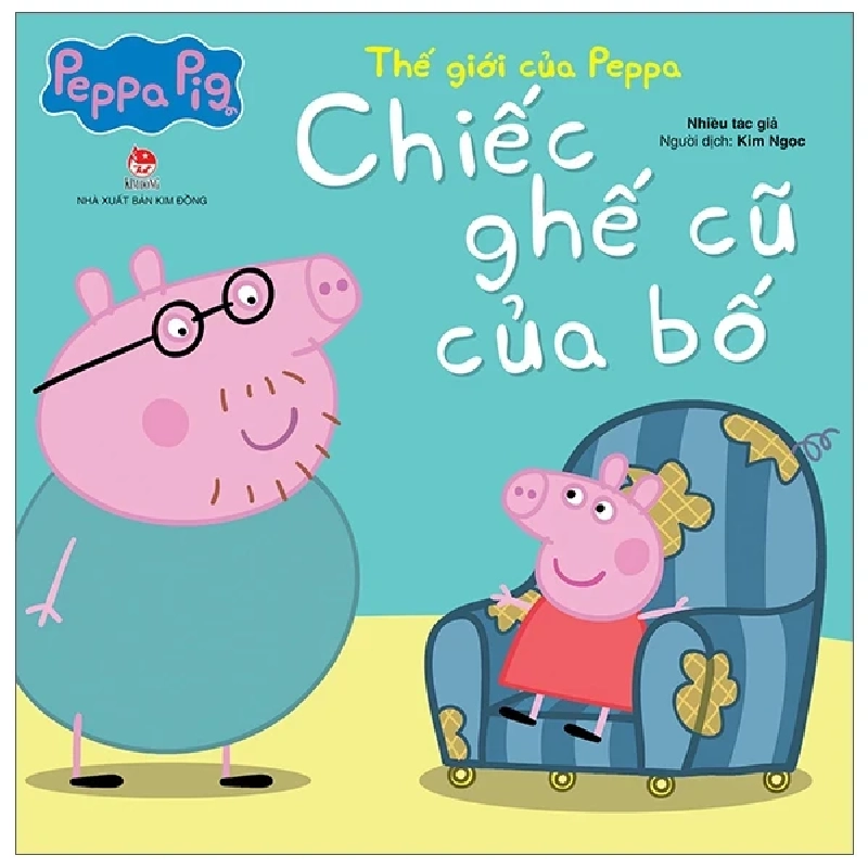 Thế Giới Của Peppa - Chiếc Ghế Cũ Của Bố - Nhiều Tác Giả 306604