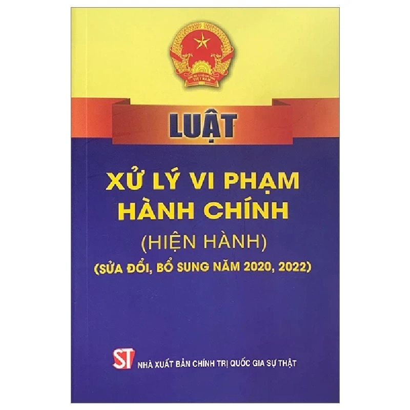 Luật Xử Lý Vi Phạm Hành Chính (Hiện Hành) (Sửa Đổi, Bổ Sung Năm 2020, 2022) - Quốc Hội 282338