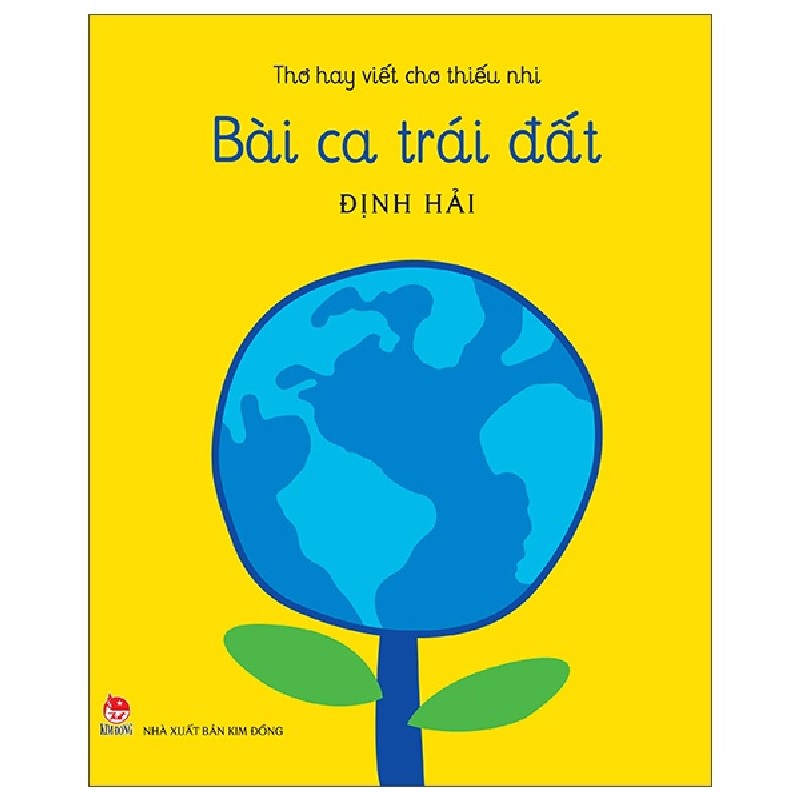 Thơ Hay Viết Cho Thiếu Nhi - Bài Ca Trái Đất - Định Hải 166017