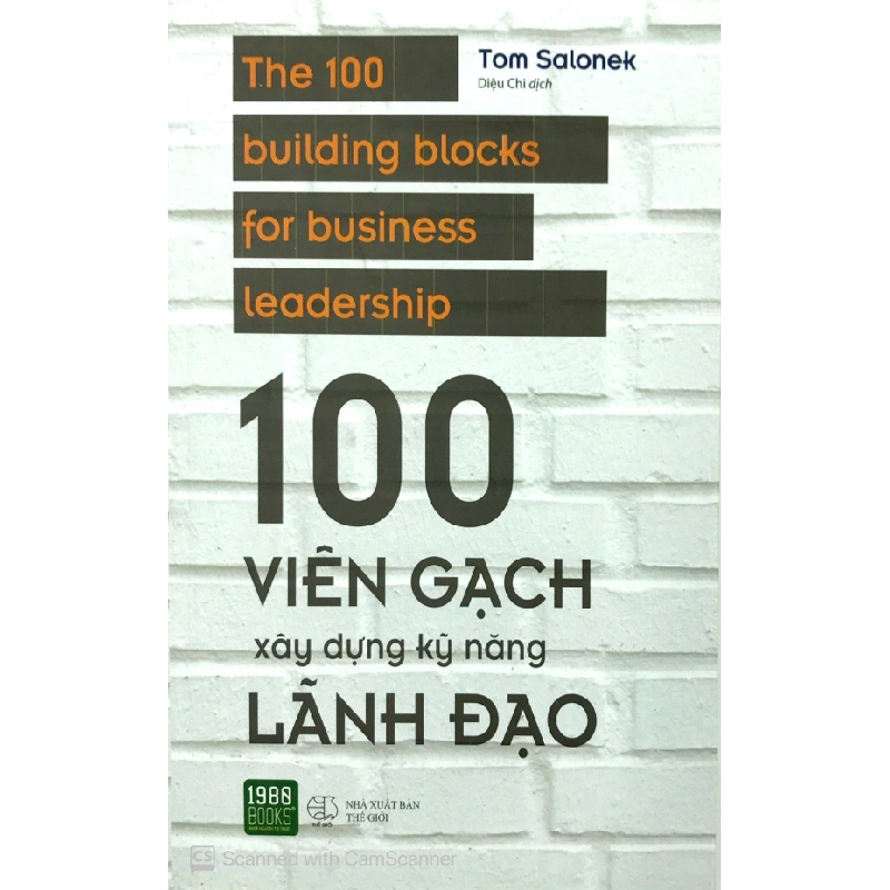 100 Viên Gạch Xây Dựng Kỹ Năng Lãnh Đạo - Tom Salonek ASB.PO Oreka Blogmeo 230225 394480