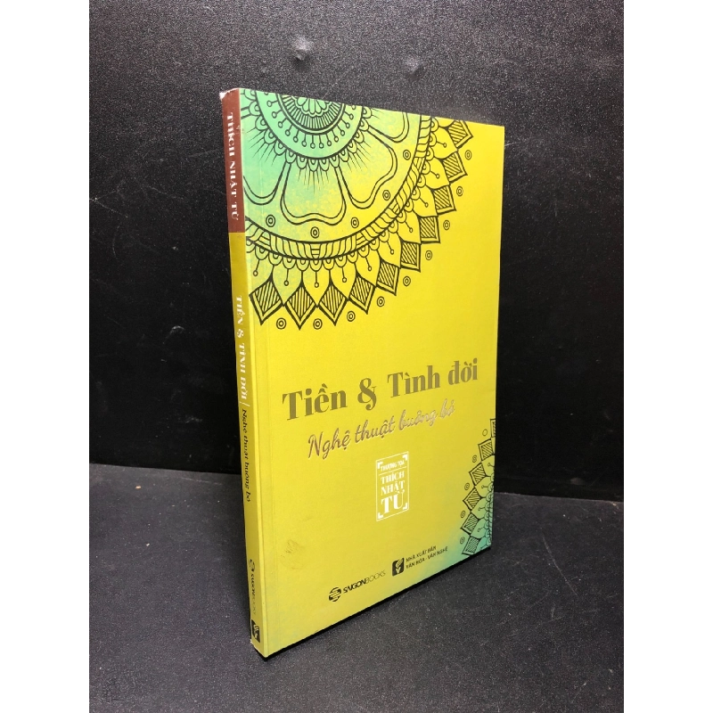 Tiền và tình đời nghệ thuật buông bỏ 2018 Thích Nhật Từ mới 85% HCM1311 912626