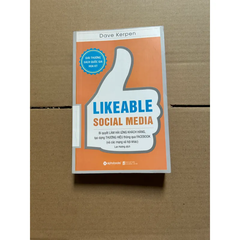 Likeable social media Bí quyết làm hài lòng khách hàng, tạo dựng thương hiệu thông qua.. 995611