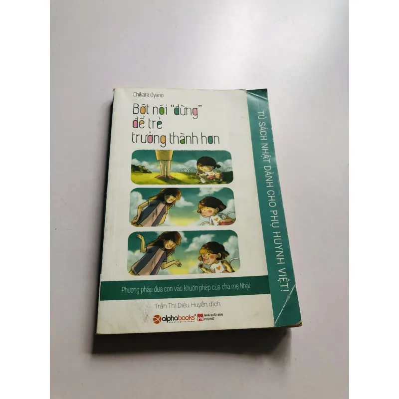 BỚT NÓI “ ĐỪNG” ĐỂ TRẺ TRƯỞNG THÀNH HƠN  749174