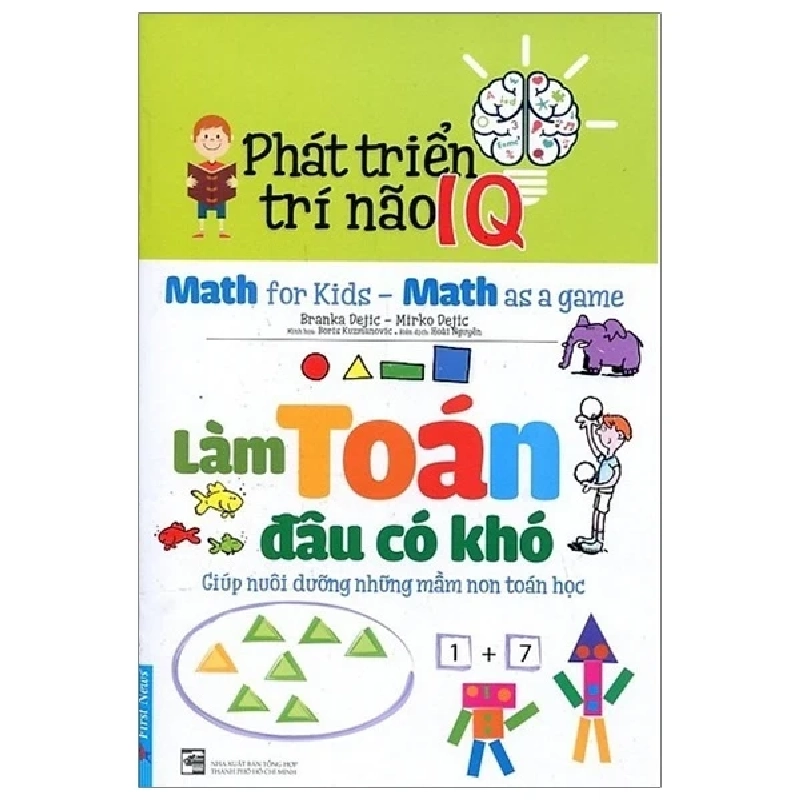 Phát Triển Trí Não IQ - Làm Toán Đâu Có Khó - Simeon Marinkovic, Ph.D, Slavica Markovic 285930