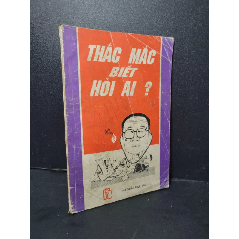 [Phiên Chợ Sách Cũ] Thắc mắc biết hỏi ai 1993 - Trần Bổng Sơn 0506 466757